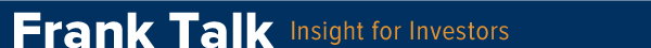 Frank Talk Insight for Investors